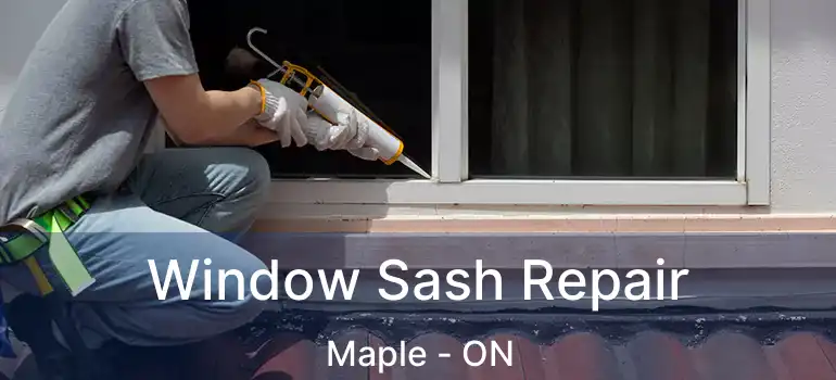  Window Sash Repair Maple - ON