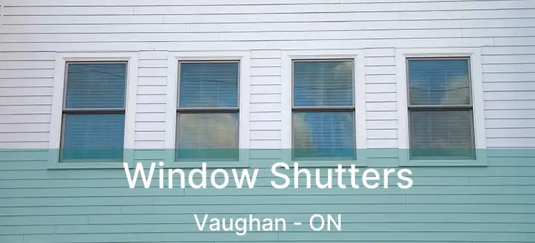  Window Shutters Vaughan - ON