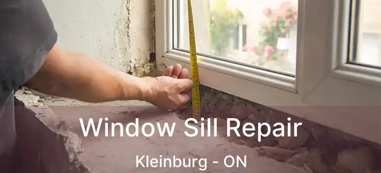 Window Sill Repair Kleinburg - ON