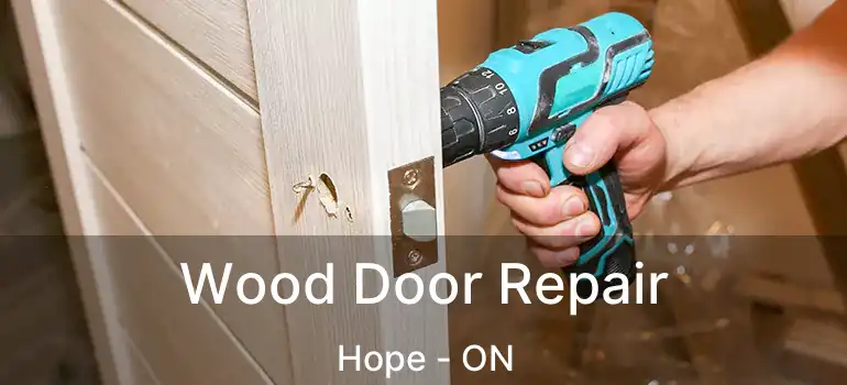 Wood Door Repair Hope - ON